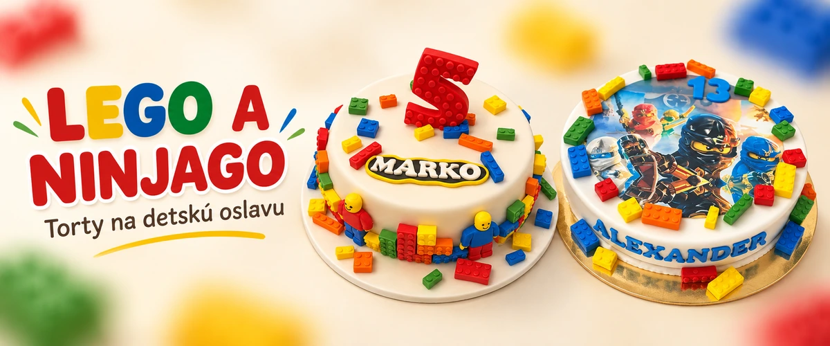 Torty Lego a Ninjago na detskú oslavu