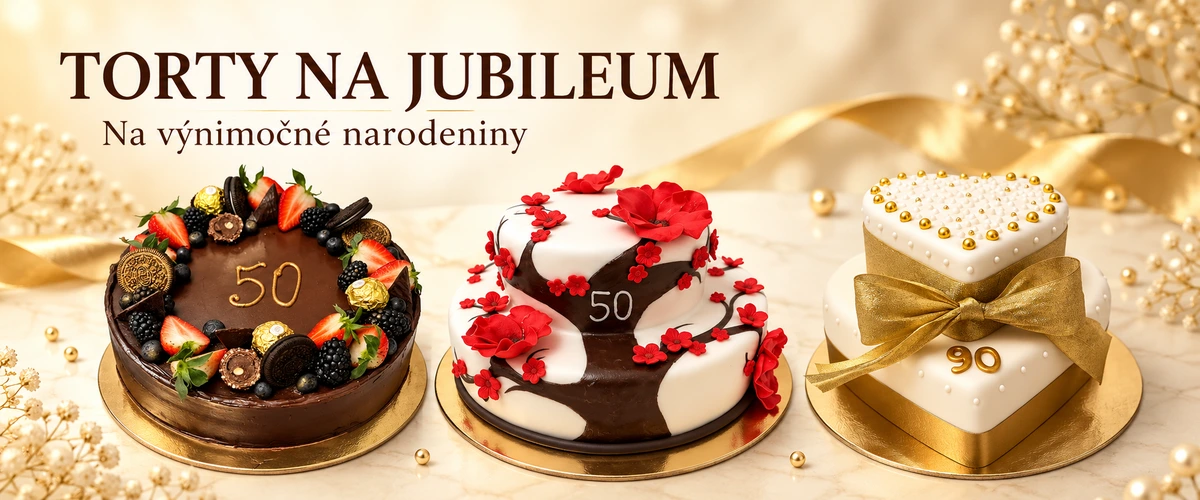Torty na jubileum a okrúhle narodeniny – čokoládová torta, torta s ružami a zlaté srdce